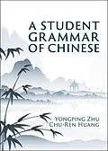 E-Book (epub) Student Grammar of Chinese von Yongping Zhu, Chu-Ren Huang