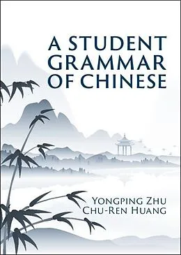E-Book (epub) Student Grammar of Chinese von Yongping Zhu, Chu-Ren Huang