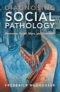 E-Book (pdf) Diagnosing Social Pathology von Frederick Neuhouser