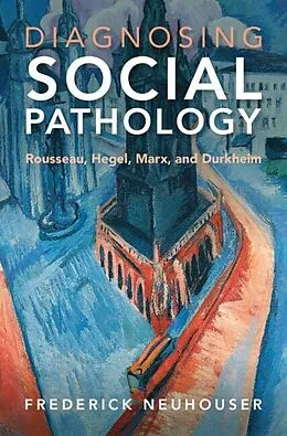 E-Book (pdf) Diagnosing Social Pathology von Frederick Neuhouser
