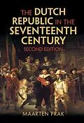 ePUB Dutch Republic in the Seventeenth Century von Maarten Prak