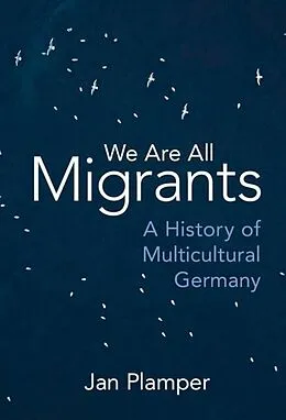 E-Book (pdf) We Are All Migrants von Jan Plamper