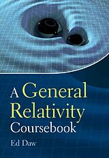 E-Book (pdf) General Relativity Coursebook von Ed Daw