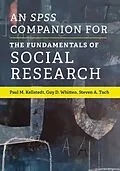 E-Book (epub) SPSS Companion for The Fundamentals of Social Research von Paul M. Kellstedt, Guy D. Whitten, Steven A. Tuch