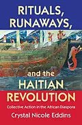 PDF Rituals, Runaways, and the Haitian Revolution von Crystal Nicole Eddins
