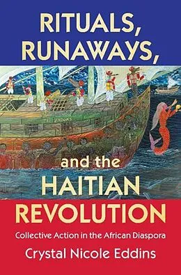 ePUB Rituals, Runaways, and the Haitian Revolution von Crystal Nicole Eddins