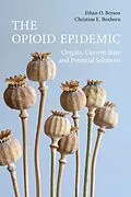 E-Book (epub) Opioid Epidemic von Ethan O. Bryson, Christine E. Boxhorn