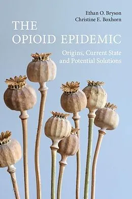 E-Book (pdf) Opioid Epidemic von Ethan O. Bryson, Christine E. Boxhorn