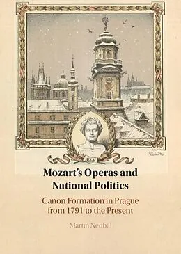 E-Book (epub) Mozart's Operas and National Politics von Martin Nedbal