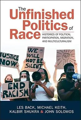 E-Book (epub) Unfinished Politics of Race von Les Back, Michael Keith, Kalbir Shukra