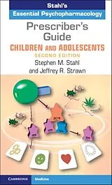 Kartonierter Einband Prescriber's Guide - Children and Adolescents von Stephen M Stahl, Jeffrey R. Strawn