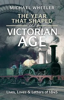 E-Book (pdf) Year That Shaped the Victorian Age von Michael Wheeler