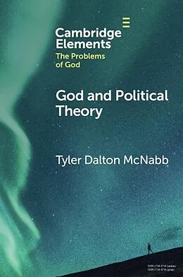 E-Book (pdf) God and Political Theory von Tyler Dalton McNabb