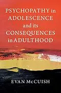 E-Book (epub) Psychopathy in Adolescence and its Consequences in Adulthood von Evan McCuish