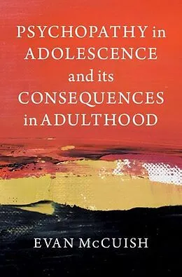 E-Book (epub) Psychopathy in Adolescence and its Consequences in Adulthood von Evan McCuish