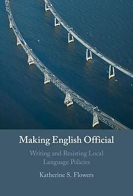 E-Book (epub) Making English Official von Katherine S. Flowers