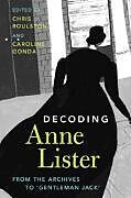 Couverture cartonnée Decoding Anne Lister de 