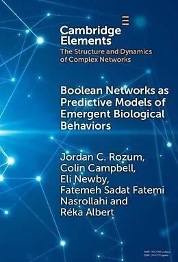 E-Book (epub) Boolean Networks as Predictive Models of Emergent Biological Behaviors von Jordan C. Rozum, Colin Campbell, Eli Newby