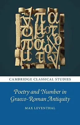 E-Book (epub) Poetry and Number in Graeco-Roman Antiquity von Max Leventhal