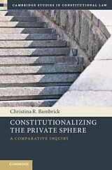 Livre Relié Constitutionalizing the Private Sphere de Christina R. Bambrick