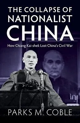 E-Book (pdf) Collapse of Nationalist China von Parks M. Coble