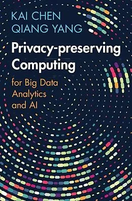 E-Book (pdf) Privacy-preserving Computing von Kai Chen, Qiang Yang