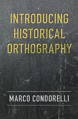 ePUB Introducing Historical Orthography von Marco Condorelli