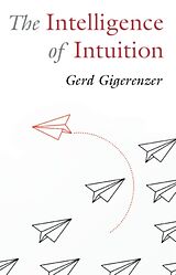 Couverture cartonnée The Intelligence of Intuition de Gerd Gigerenzer