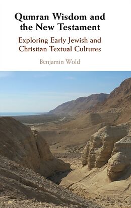 Livre Relié Qumran Wisdom and the New Testament de Benjamin Wold