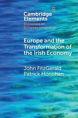 E-Book (pdf) Europe and the Transformation of the Irish Economy von John Fitzgerald, Patrick Honohan