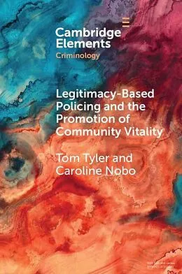 E-Book (epub) Legitimacy-Based Policing and the Promotion of Community Vitality von Tom Tyler, Caroline Nobo