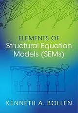 Kartonierter Einband Elements of Structural Equation Models (SEMs) von Kenneth A. Bollen