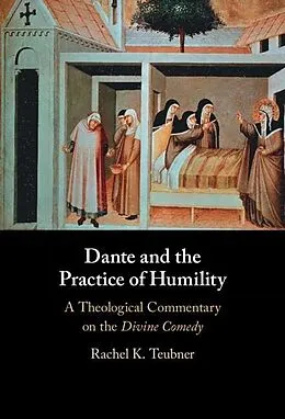 E-Book (epub) Dante and the Practice of Humility von Rachel K. Teubner