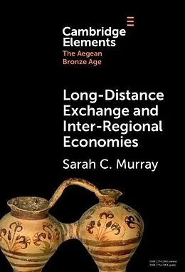 E-Book (epub) Long-Distance Exchange and Inter-Regional Economies von Sarah C. Murray