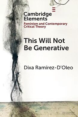 eBook (pdf) This Will Not Be Generative de Dixa Ramirez-D'Oleo