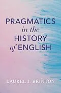 E-Book (pdf) Pragmatics in the History of English von Laurel J. Brinton