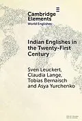 E-Book (epub) Indian Englishes in the Twenty-First Century von Sven Leuckert, Claudia Lange, Tobias Bernaisch