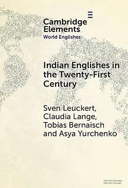 E-Book (epub) Indian Englishes in the Twenty-First Century von Sven Leuckert, Claudia Lange, Tobias Bernaisch