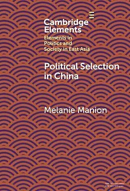 E-Book (epub) Political Selection in China von Melanie Manion