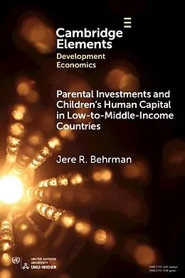 E-Book (pdf) Parental Investments and Children's Human Capital in Low-to-Middle-Income Countries von Jere R. Behrman