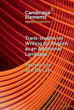 E-Book (epub) Trans-studies on Writing for English as an Additional Language von Yachao Sun, Ge Lan