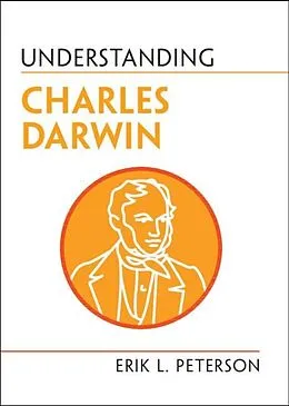 E-Book (epub) Understanding Charles Darwin von Erik L. Peterson