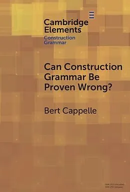 E-Book (epub) Can Construction Grammar Be Proven Wrong? von Bert Cappelle