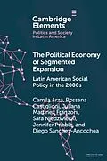 E-Book (epub) Political Economy of Segmented Expansion von Camila Arza, Rossana Castiglioni, Juliana Martinez Franzoni
