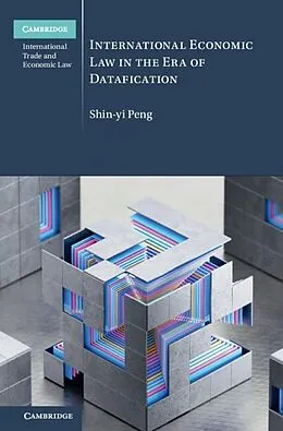 E-Book (epub) International Economic Law in the Era of Datafication von Shin-Yi Peng