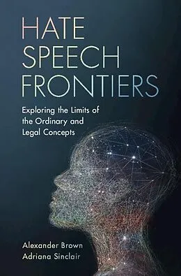 E-Book (pdf) Hate Speech Frontiers von Alexander Brown, Adriana Sinclair