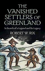 eBook (epub) Vanished Settlers of Greenland de Robert Rix