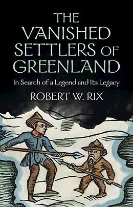 eBook (epub) Vanished Settlers of Greenland de Robert Rix