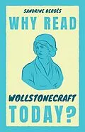ePUB Why Read Wollstonecraft Today? von Sandrine Berges