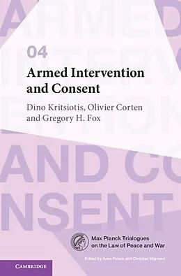 ePUB Armed Intervention and Consent von Dino Kritsiotis, Olivier Corten, Gregory H. Fox